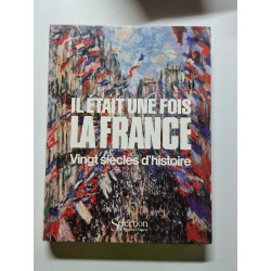 Il était une fois La France vingt siecle d'histoire