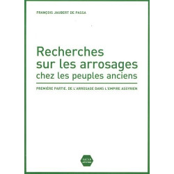 Recherches sur les arrosages chez les peuples anciens : Première...