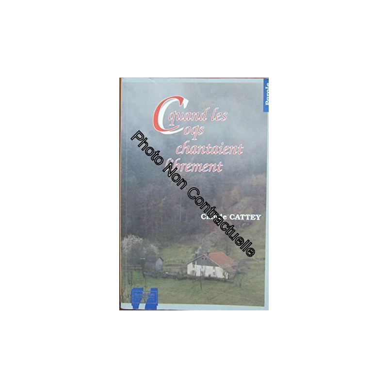 Quand les coqs chantaient librement