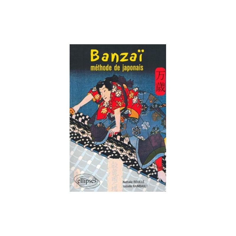 Banzaï ! Méthode de japonais