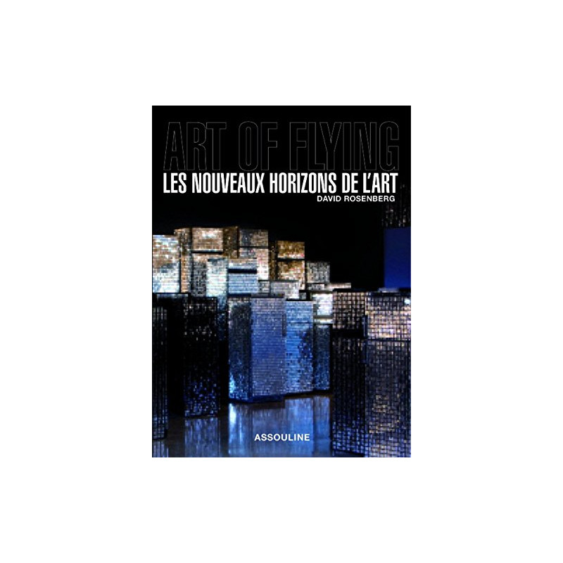 Art of flying/les nouveaux horizons de l'art