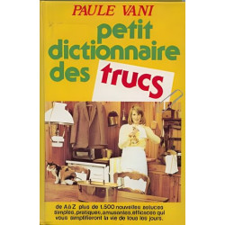 Petit dictionnaire des trucs