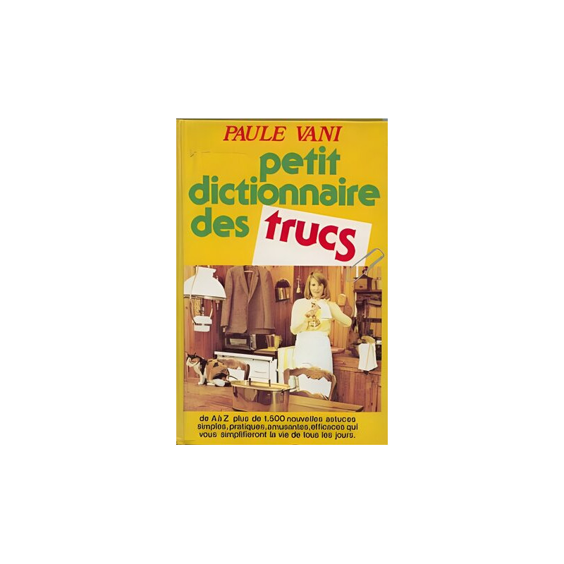 Petit dictionnaire des trucs