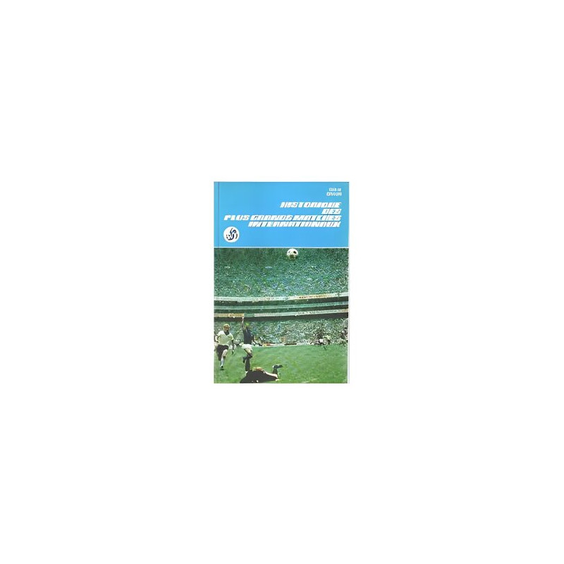 Historique des plus grands matches internationnaux
