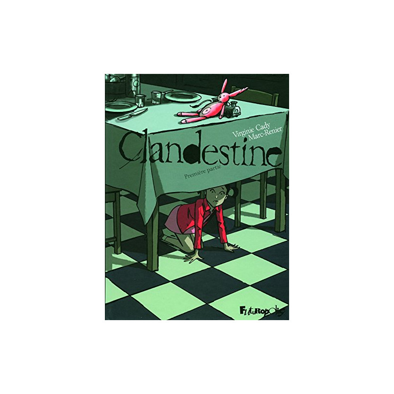 Clandestine (Tome 1-Première partie)