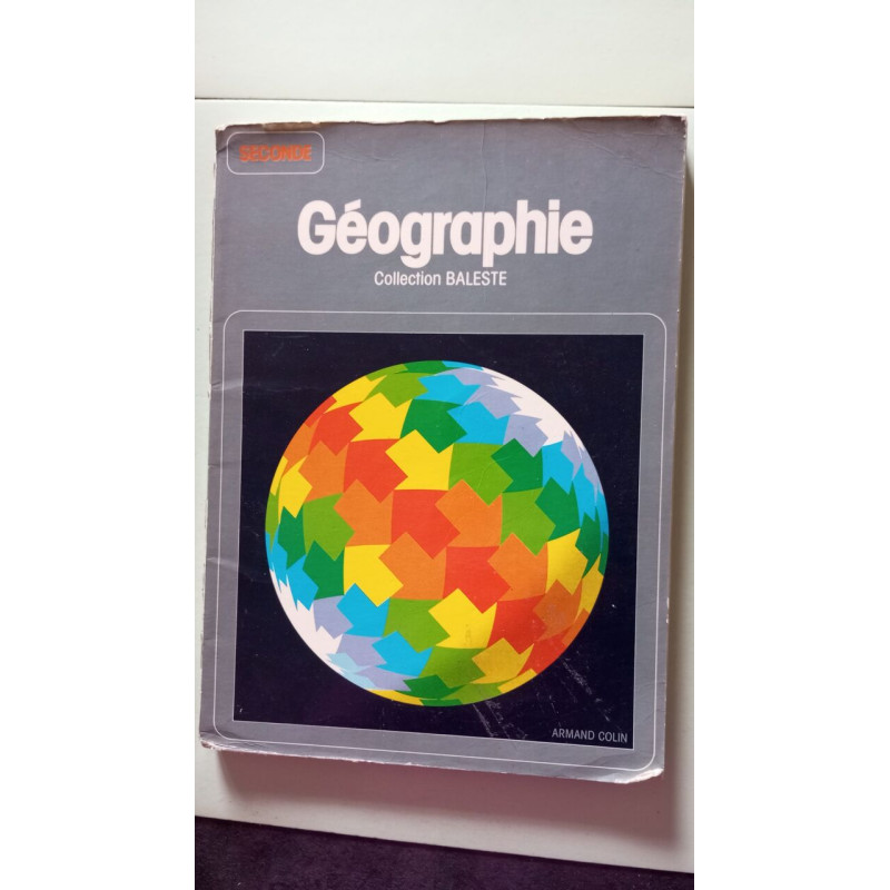 Géographie classe de seconde Collection Baleste