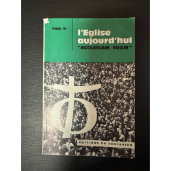 L'Eglise aujourd'hui "Ecclesiam Suam"