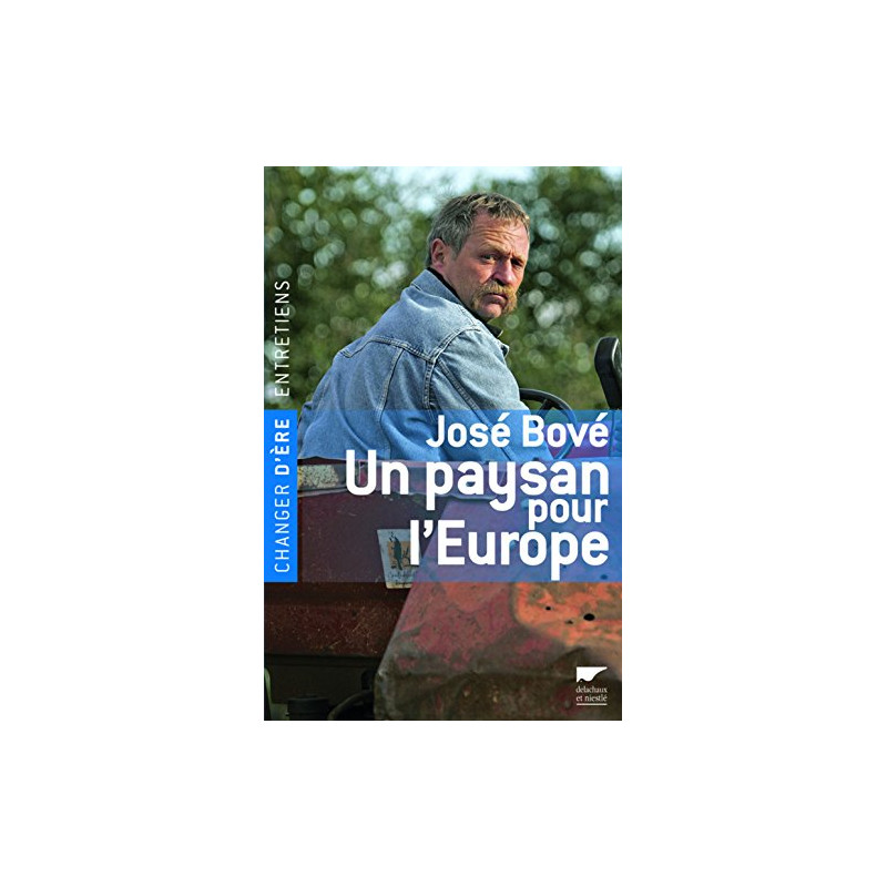 José Bové un paysan pour l'Europe