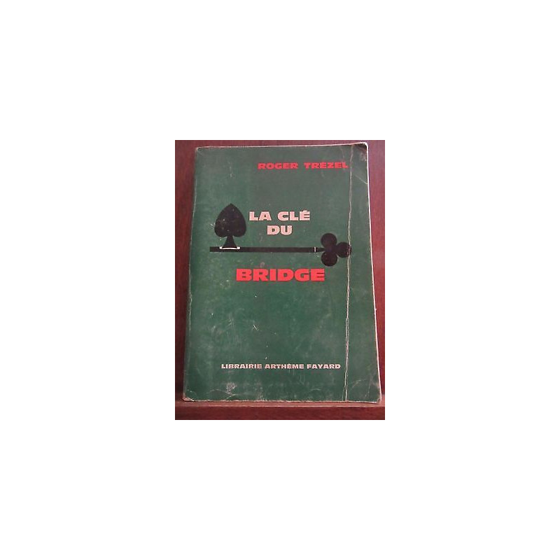 la Clé du bridge Librairie Arthème Fayard
