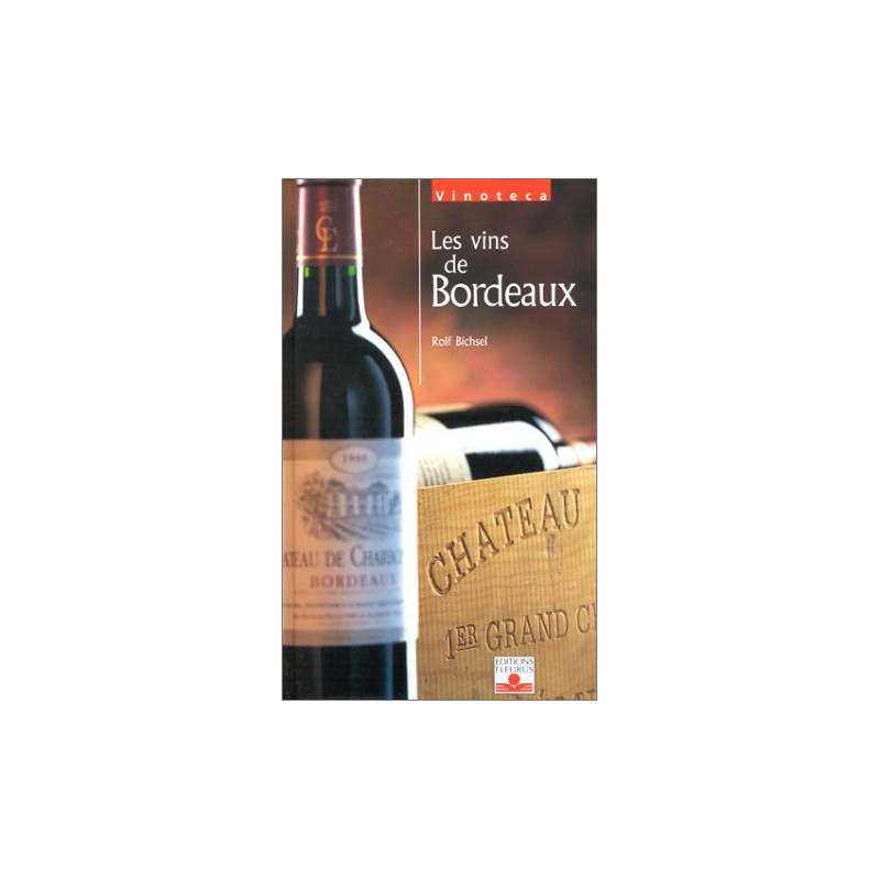 Les Vins de Bordeaux