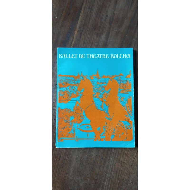 Ballet Du Théatre Bolchoi 24 Marc - 14 mai 1972