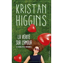 La vérité sur l'amour (et autres petits mensonges): Kristan...