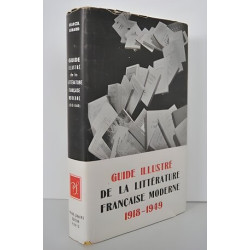 GUIDE ILLUSTRE DE LA LITTERATURE FRANCAISE MODERNE 1918 1949