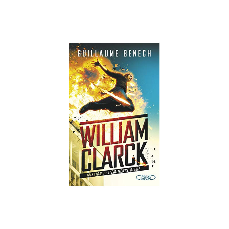 William Clarck Mission 1 L'éminence bleue