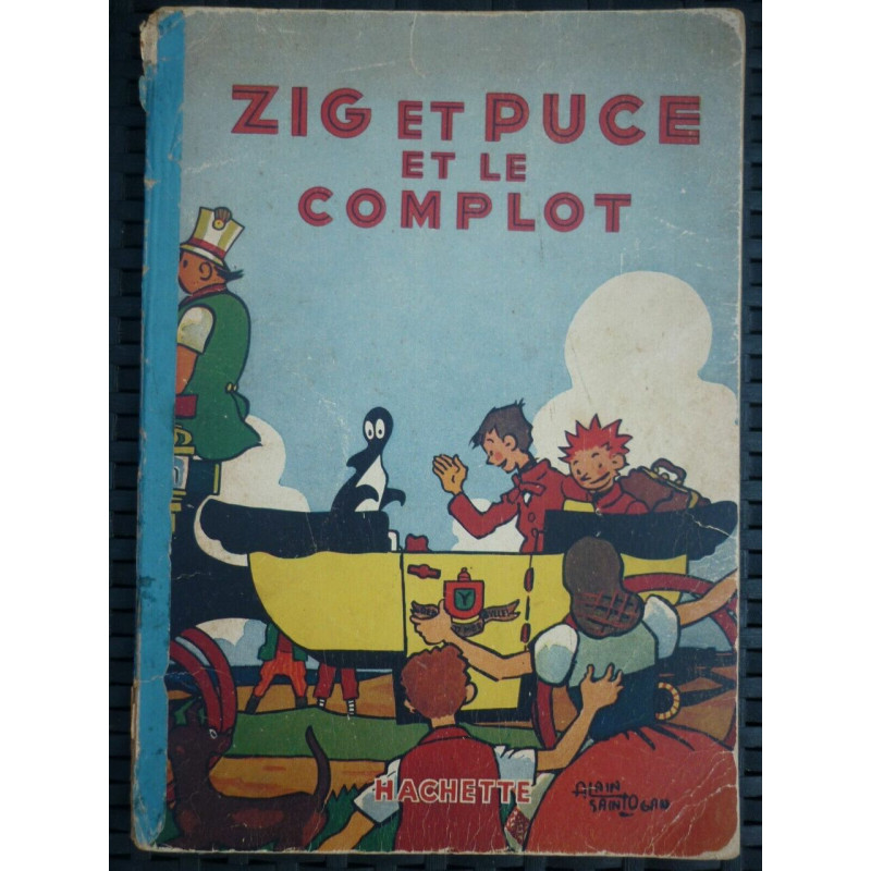 Alain saint ogan Zig et Puce et le complot hachette