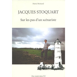 Jacques stoquart - sur les pas d'un scenariste