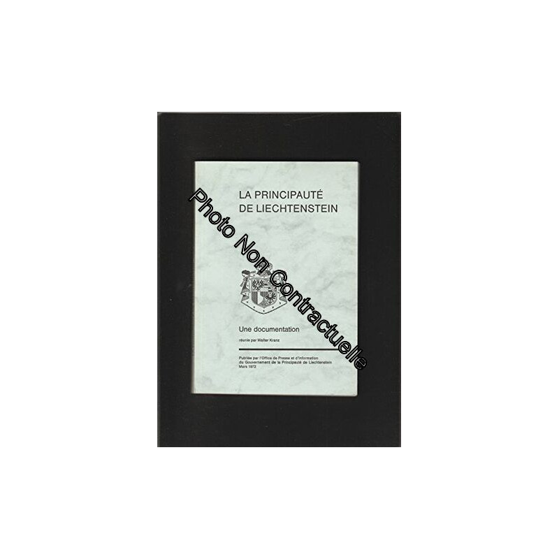 La Principauté de Liechtenstein une documentation réunie par...