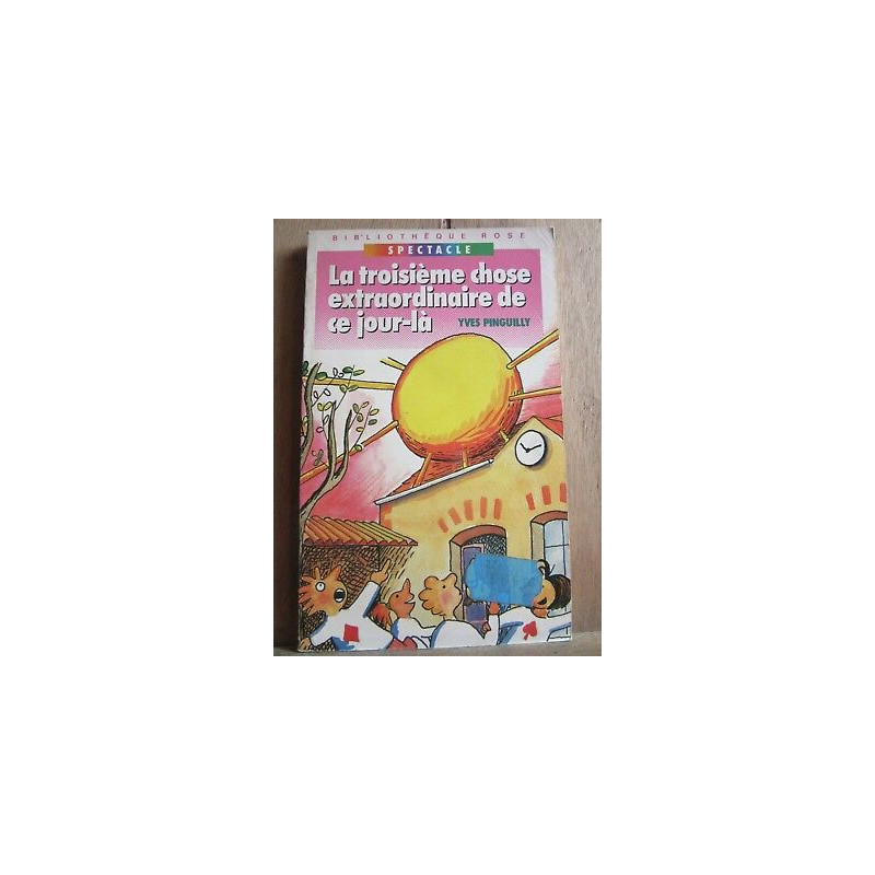 troisième chose extraordinaire de ce jour làbibliothèque Rose