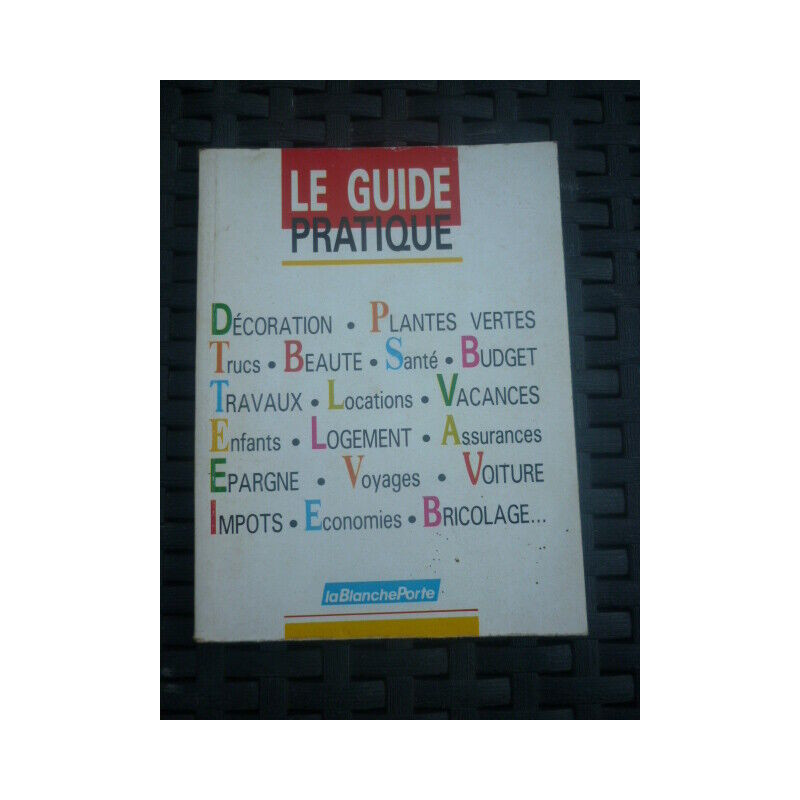 Jacqueline CHALONS LE GUIDE PRATIQUE LA BLANCHE PORTE non daté