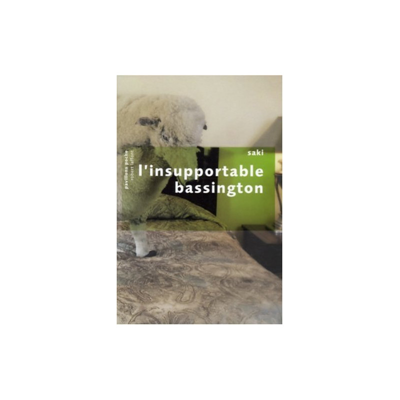 L'insupportable Bassington : Suivi de quatre nouvelles inédites