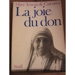Mère Teresa se calcutta La Joie du don