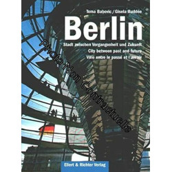 Berlin. Stadt zwischen Vergangenheit und Zukunft