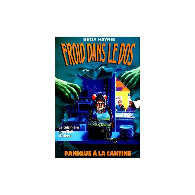 Froid dans le dos n°2 : Panique à la cantine by Haynes Betsy