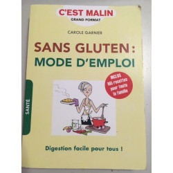 Sans gluten : mode d'emploi c'est malin : Digestion facile pour tous