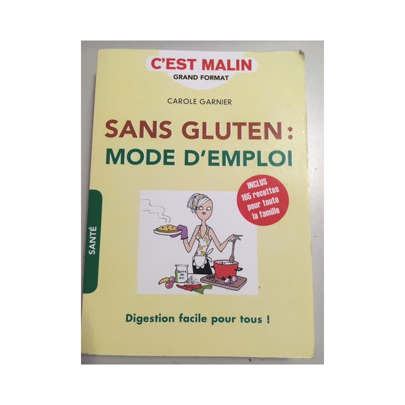 Sans gluten : mode d'emploi c'est malin : Digestion facile pour tous