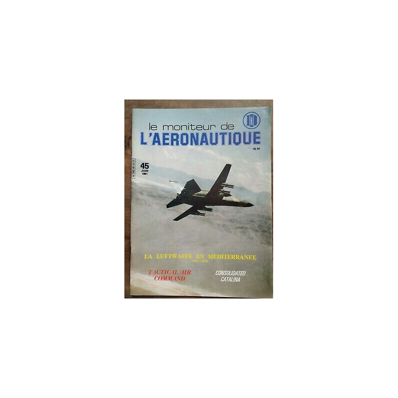 Le Moniteur de l'Aeronautique Nº 45 Juin 1981