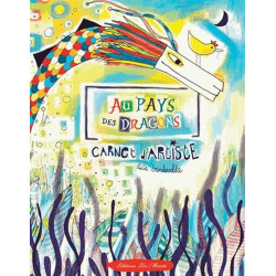 AU PAYS DES DRAGONS CARNET D'ARTISTE