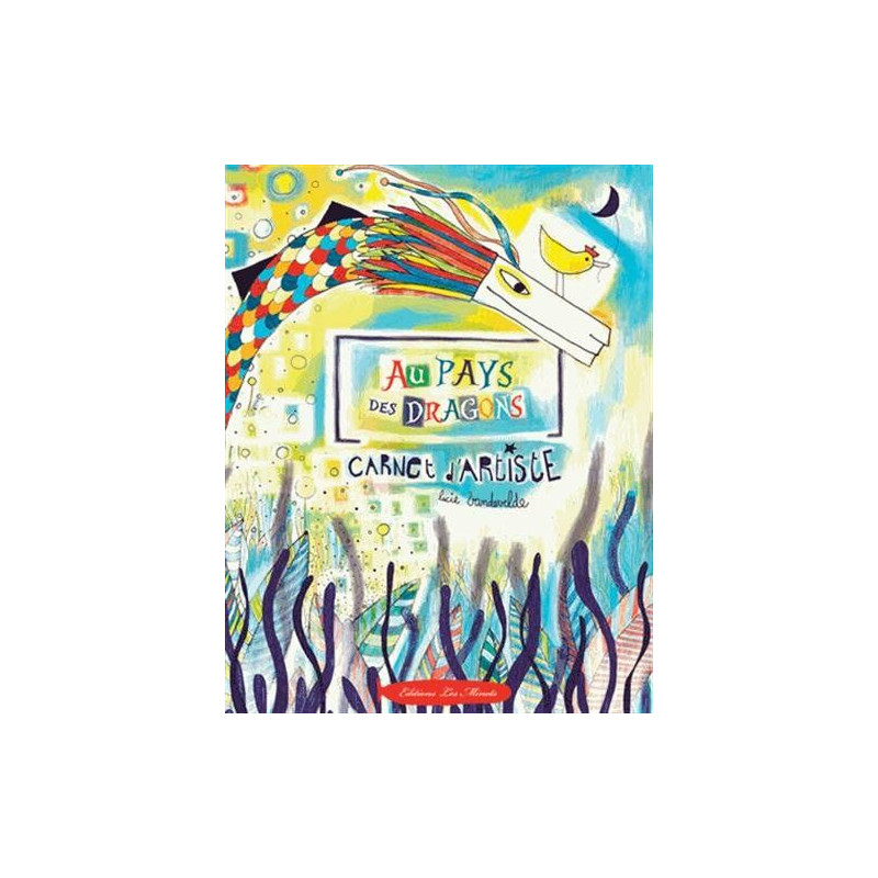 AU PAYS DES DRAGONS CARNET D'ARTISTE