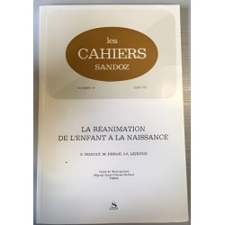 LES CAHIERS SANDOZ - LA REANIMATION DE L'ENFANT A LA NAISSANCE