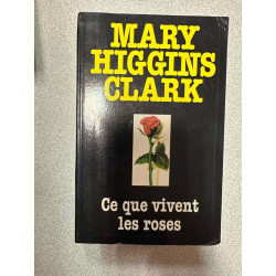 Ce que vivent les roses