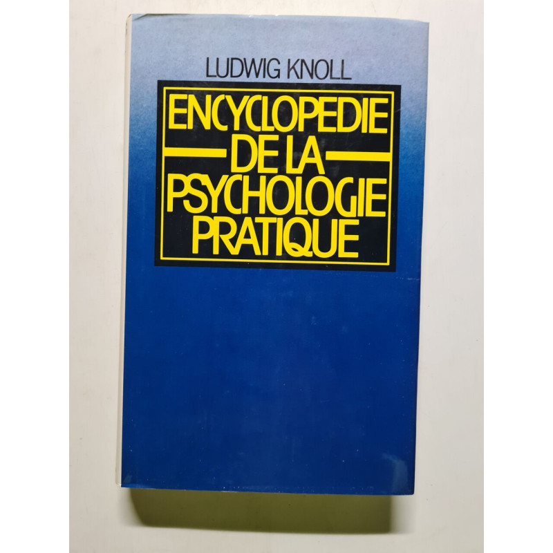 Encyclopédie de la psychologie pratique