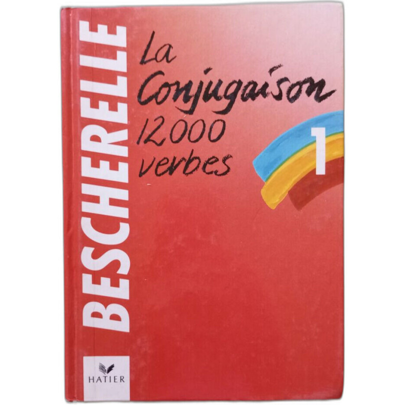 LA Conjugaison Dictionnaire De Douze Mille Verbes 1