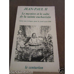 jean paul ii le mystère et le culte de la sainte eucharistie le...