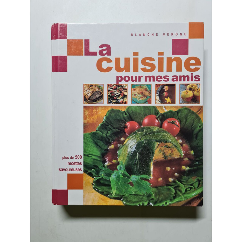 La cuisine pour mes amis