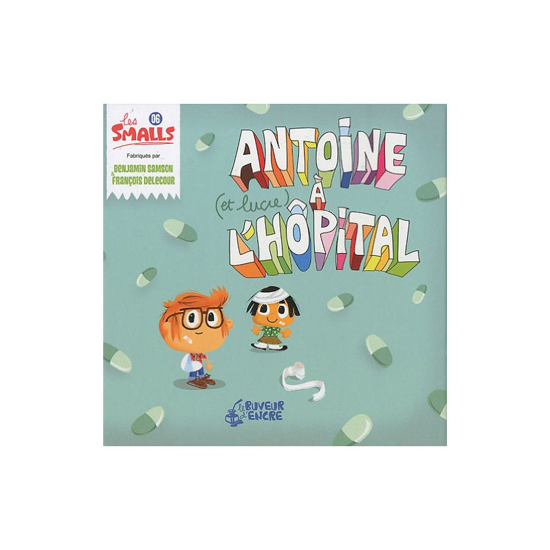 Antoine (et Lucie) à l'hôpital