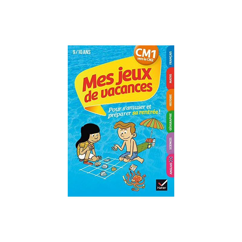 Mes jeux de vacances du CM1 vers le CM2- Cahier de vacances