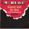 Groovin' With Mr. Bloe / Sinful