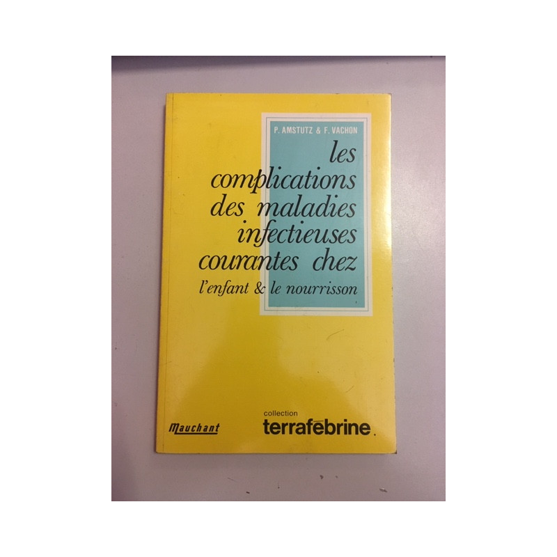 LES COMPLCATIONS DES MALADIES INFECTIEUSES COURANTES CHEZ L'ENFANT...