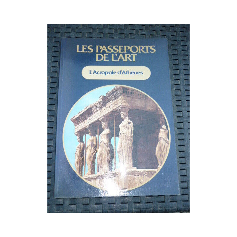 LES PASSEPORTS DE l'art L'Acropole d'Athènes