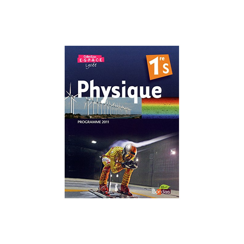 Physique 1ère S programme 2011 - collection ESPACE
