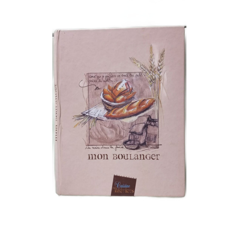 La cuisine des métiers : Mon boulanger