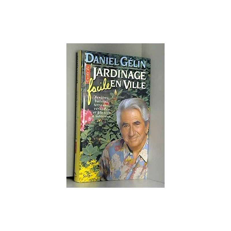 Guide du jardinage facile en ville : Fleurir fenêtres balcons...