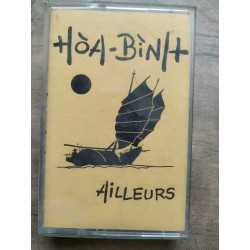Hoa Binh Ailleurs Cassette Audio-K7 Maquette