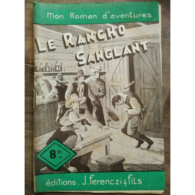 Mon Roman d'aventures Le rancho sanglant - l -r pelloussat