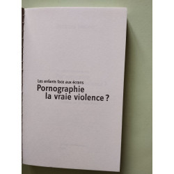 Pornographie la vraie violence ?: Les enfants face aux écrans