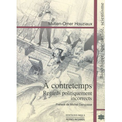 A contretemps : regards politiquement incorrects : Bioéthique...